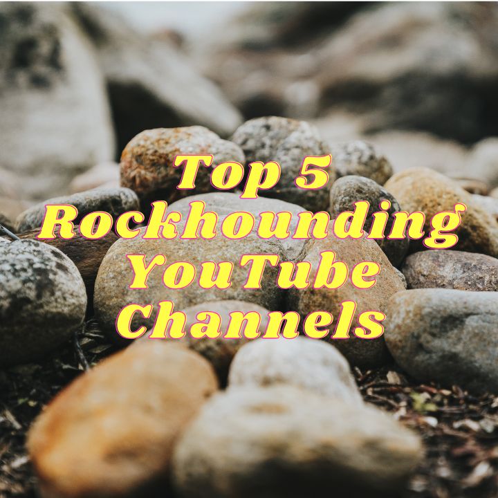 Top 5 Rockhounding YouTube Channels Rock collecting on youtube